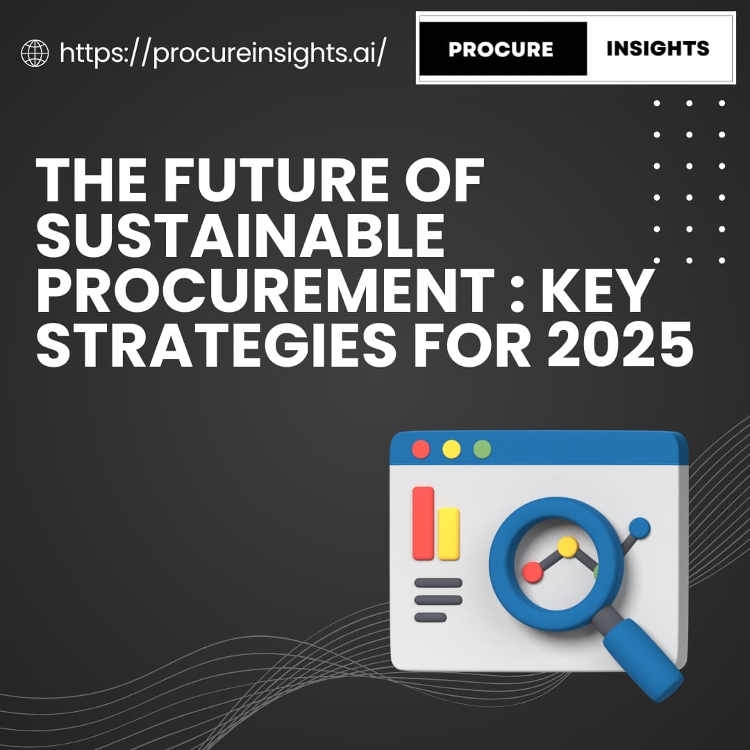 The Future of Sustainable Procurement: Key Strategies for 2025